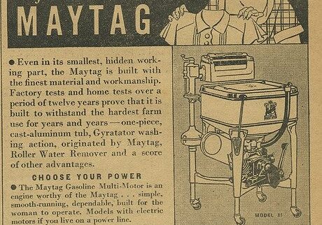 Maytag advertisement, early 1930s, promoting both electric and gasoline-powered farm washers. Marketed for durability and ease of use, these machines represented a meaningful shift for rural families—bringing mechanical motion into the work of washing and easing labor long carried by hand.